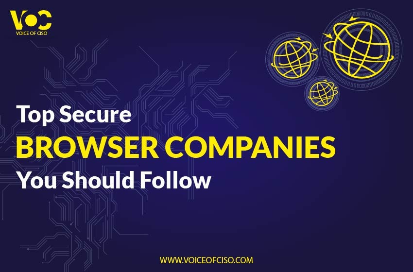  Top Secure Browser companies you should follow